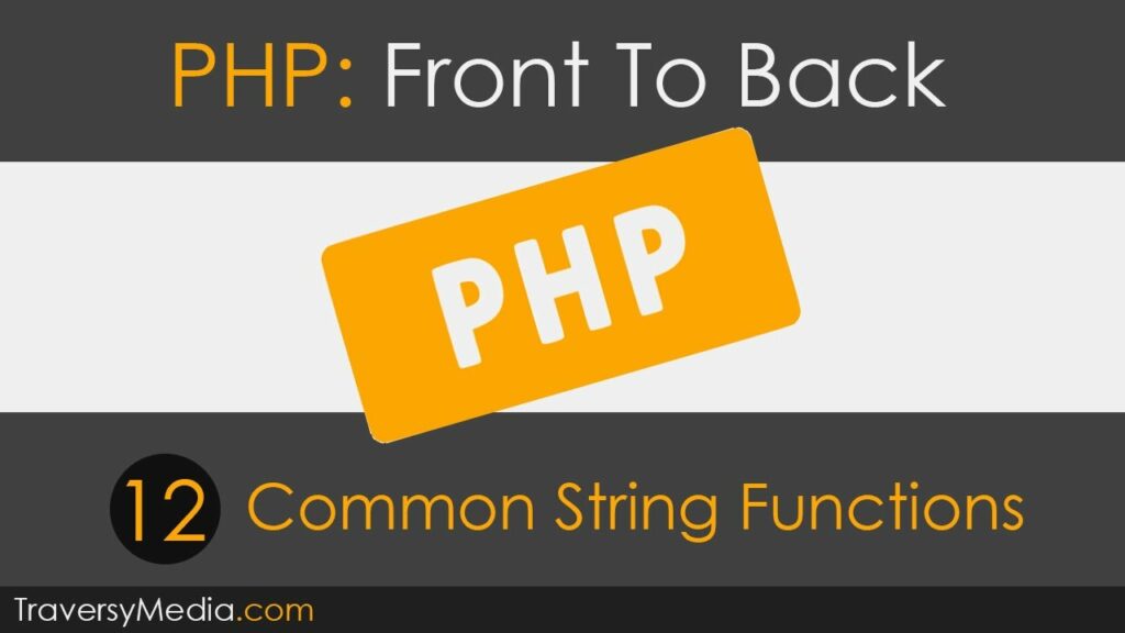 PHP Front To Back [Part 12] — Common String Functions