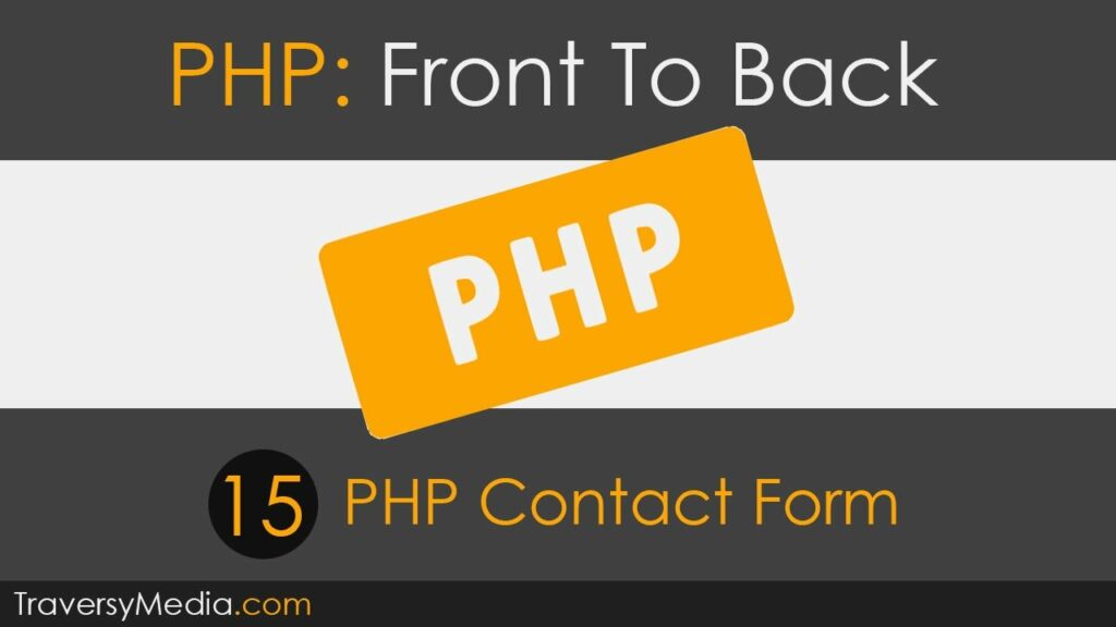 PHP Front To Back [Part 15] — PHP Contact Form