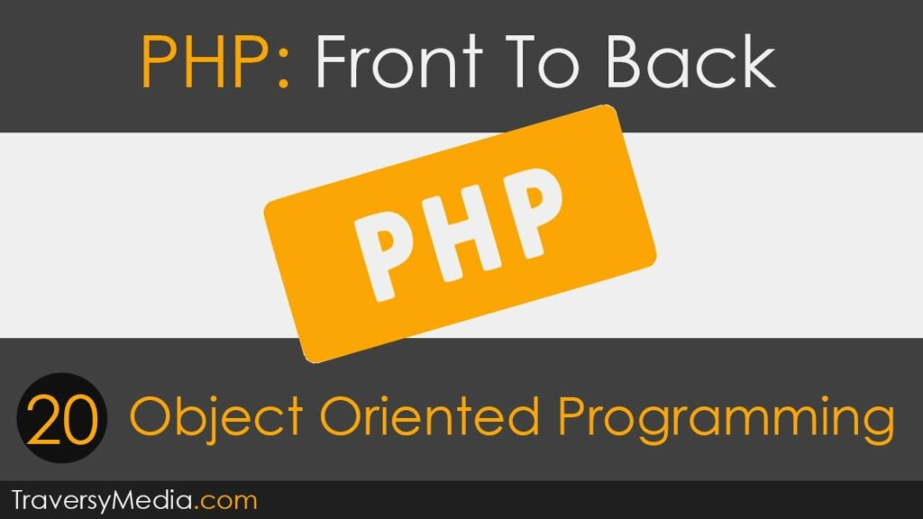 PHP Front To Back [Part 20] — OOP